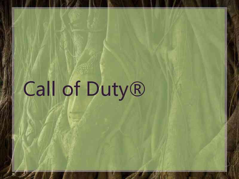Call of Duty®