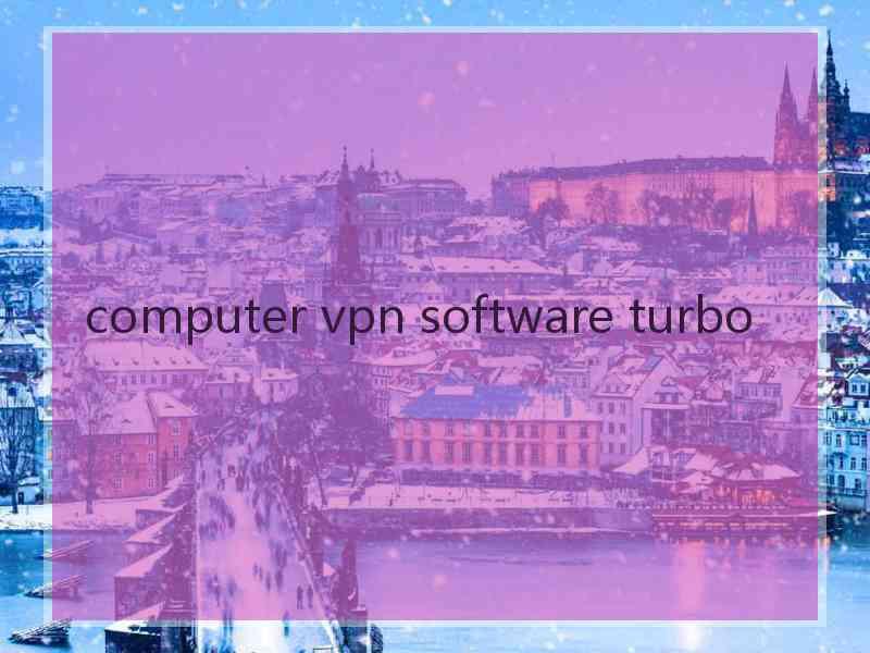 computer vpn software turbo