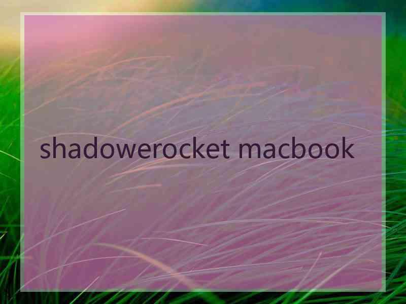 shadowerocket macbook